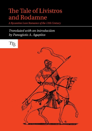 The Tale of Livistros and Rodamne: A Byzantine Love Romance of the 13th Century.