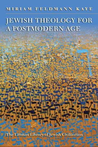 Jewish Theology for a Postmodern Age.