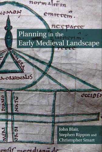 Planning in the Early Medieval Landscape.