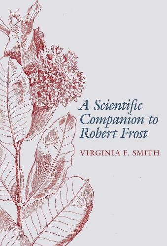 A Scientific Companion to Robert Frost.