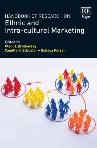 Handbook of Research on Ethnic and Intra-cultural Marketing.