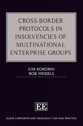 Cross-Border Protocols in Insolvencies of Multinational Enterprise Groups.