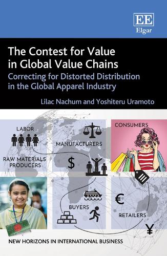 The Contest for Value in Global Value Chains: Correcting for Distorted Distribution in the Global Apparel Industry.