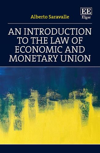 An Introduction to the Law of Economic and Monetary Union.