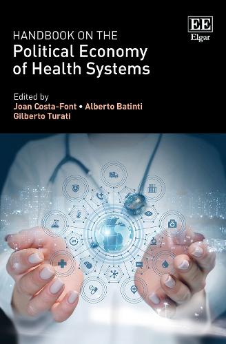 Handbook on the Political Economy of Health Systems.