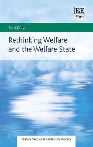 Rethinking Welfare and the Welfare State.