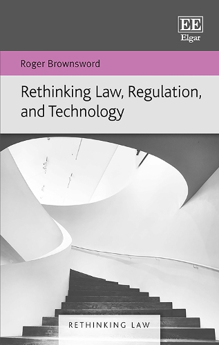 Rethinking Law, Regulation, and Technology.