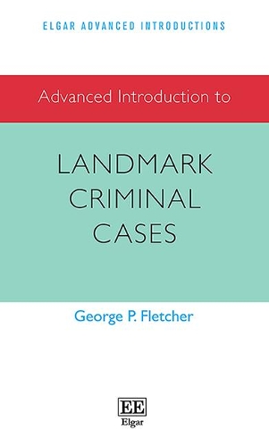 Advanced Introduction to Landmark Criminal Cases.
