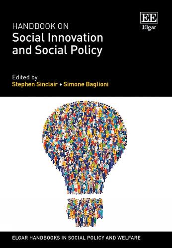 Handbook on Social Innovation and Social Policy.