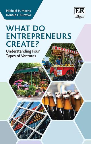 What do Entrepreneurs Create?: Understanding Four Types of Ventures.