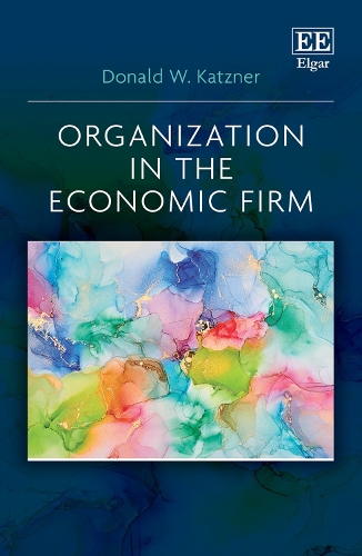 Organization in the Economic Firm.