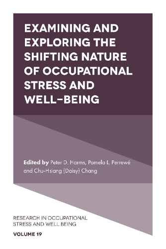 Examining and Exploring the Shifting Nature of Occupational Stress and Well-Being.