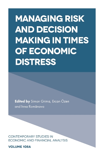 Managing Risk and Decision Making in Times of Economic Distress.