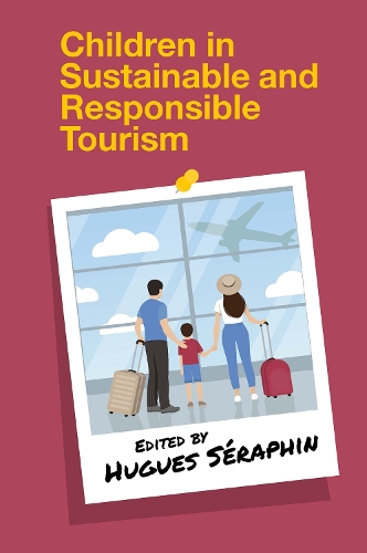 Children in Sustainable and Responsible Tourism.