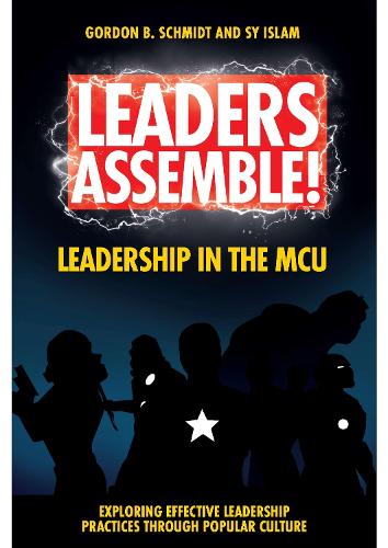 Leaders Assemble! Leadership in the MCU.
