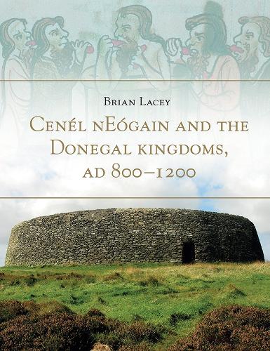 Cenel nEogain and the Donegal Kingdom AD 800-1200.