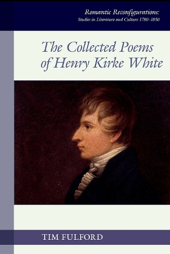 The Collected Poems of Henry Kirke White.
