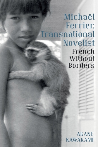 Michael Ferrier, Transnational Novelist
