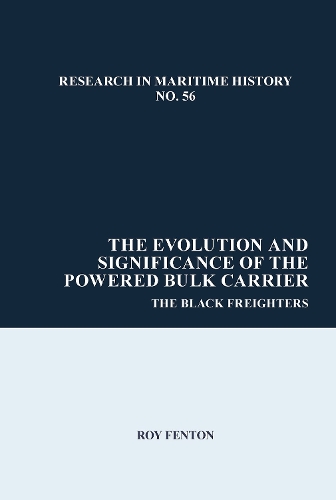 The Evolution and Significance of the Powered Bulk Carrier: The Black Freighters.