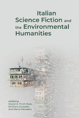 Italian Science Fiction and the Environmental Humanities.