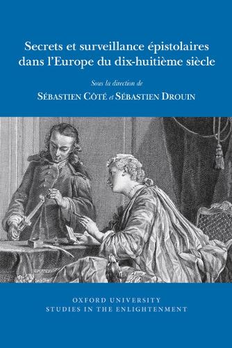 Secrets et surveillance epistolaires dans l'Europe du dix-huitieme siecle.