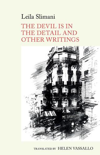 The Devil is in the Detail and other writings: by Leila Slimani.
