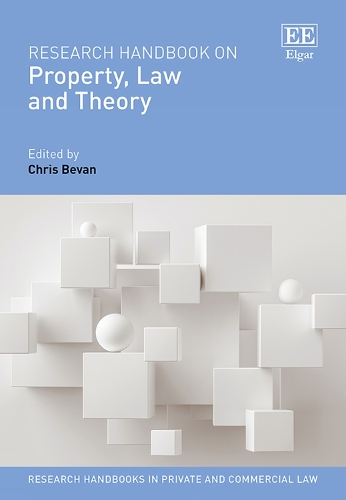 Research Handbook on Property, Law and Theory.
