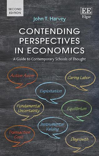 Contending Perspectives in Economics: A Guide to Contemporary Schools of Thought. 2nd edition