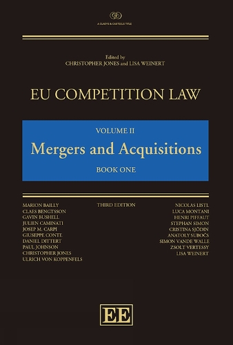 EU Competition Law Volume II: Mergers and Acquisitions. 3rd edition