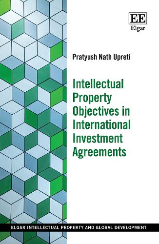 Intellectual Property Objectives in International Investment Agreements.