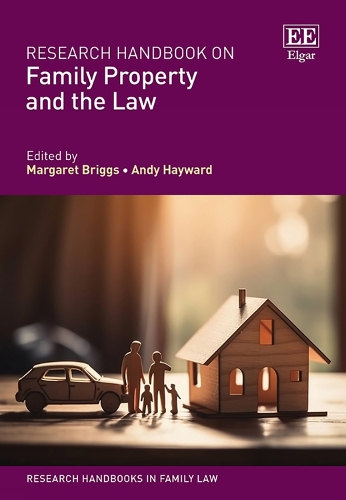 Research Handbook on Family Property and the Law.