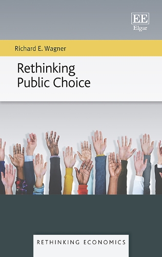 Rethinking Public Choice.