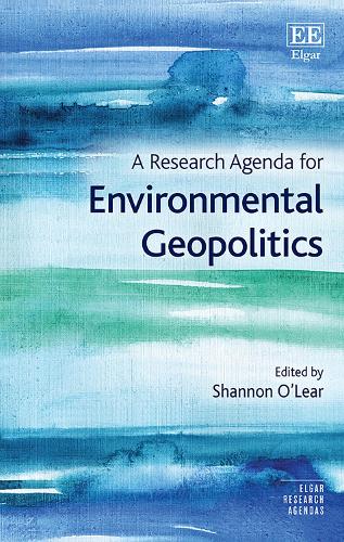 A Research Agenda for Environmental Geopolitics.
