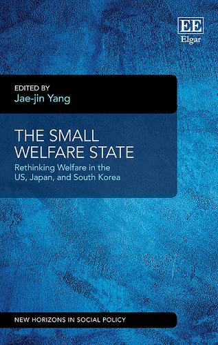 The Small Welfare State: Rethinking Welfare in the US, Japan, and South Korea.
