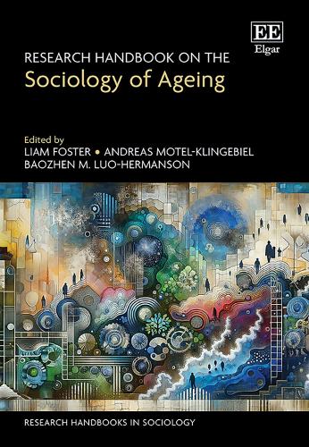 Research Handbook on the Sociology of Ageing.