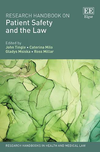 Research Handbook on Patient Safety and the Law.