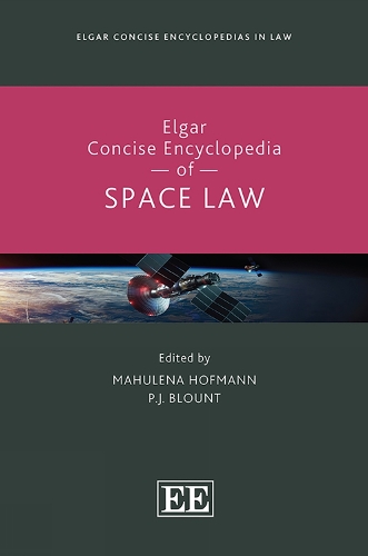 Elgar Concise Encyclopedia of Space Law.