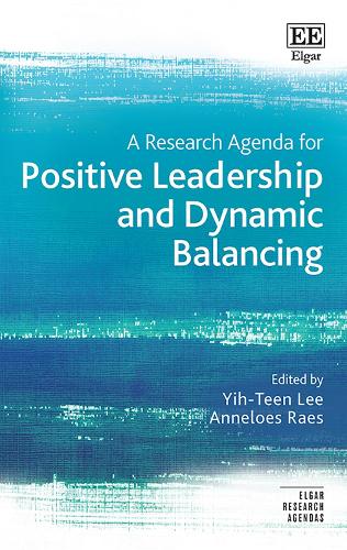 A Research Agenda for Positive Leadership and Dynamic Balancing.