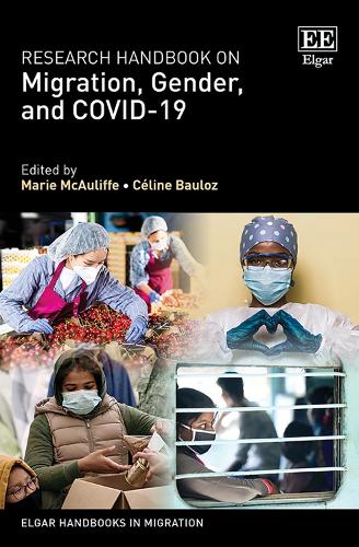 Research Handbook on Migration, Gender, and COVID-19.