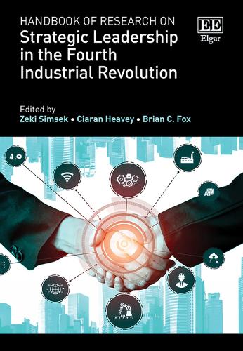 Handbook of Research on Strategic Leadership in the Fourth Industrial Revolution.