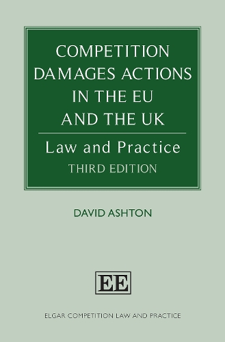 Competition Damages Actions in the EU and the UK.
