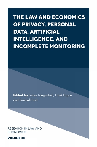The Law and Economics of Privacy, Personal Data, Artificial Intelligence, and Incomplete Monitoring.