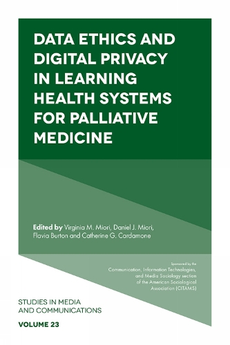 Data Ethics and Digital Privacy in Learning Health Systems for Palliative Medicine.