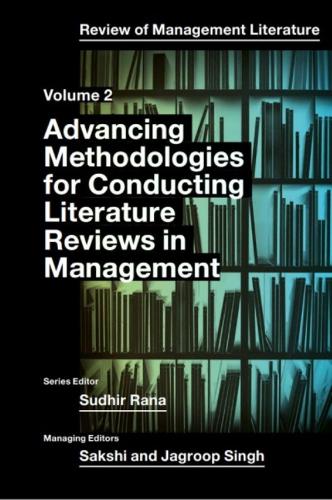 Advancing Methodologies of Conducting Literature Review in Management Domain.