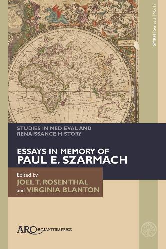 Essays in Memory of Paul E. Szarmach.