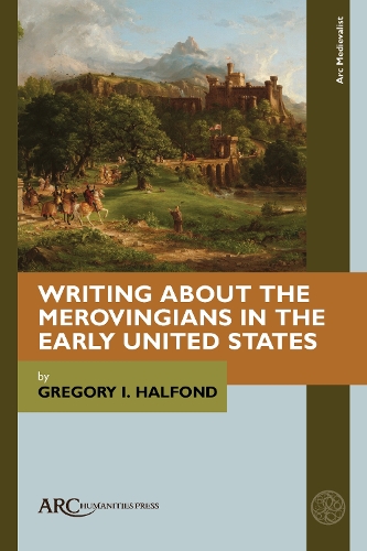 Writing about the Merovingians in the Early United States.