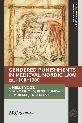 Gendered Punishments in Medieval Nordic Law, ca. 1100-1300.