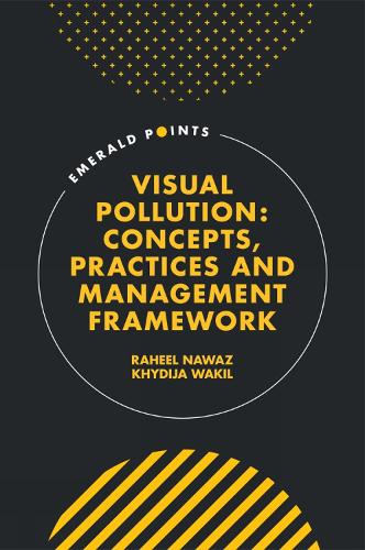 Visual Pollution: Concepts, Practices and Management Framework.