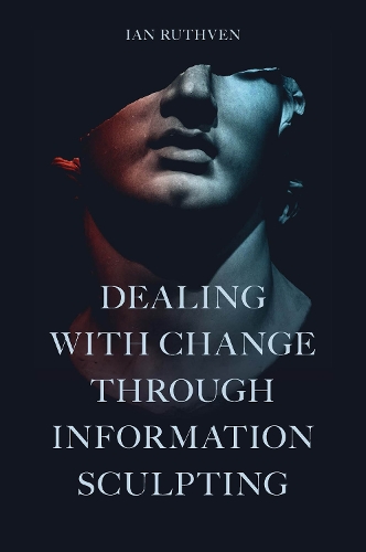 Dealing With Change Through Information Sculpting.