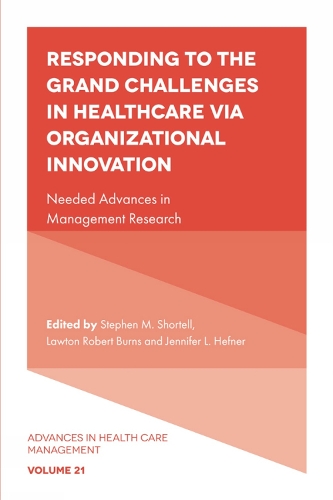 Responding to the Grand Challenges in Healthcare via Organizational Innovation
